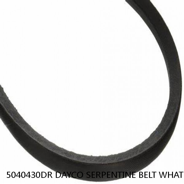 5040430DR DAYCO SERPENTINE BELT WHAT'S THE BEST PRICE ON BELTS